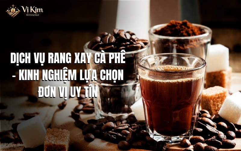 dịch vụ rang xay cà phê