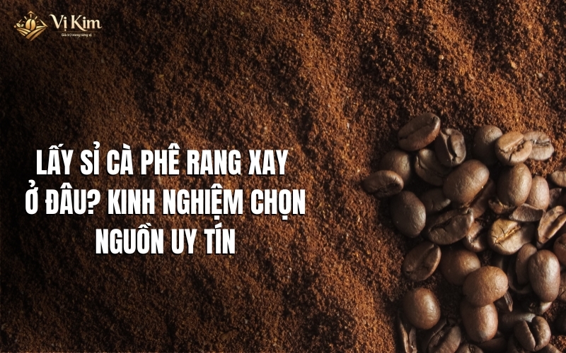 lấy sỉ cà phê rang xay